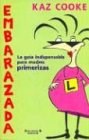 Papel EMBARAZADA LA GUIA INDISPENSABLE PARA MADRES PRIMERIZAS (12 EDICION)