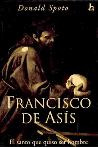 Papel FRANCISCO DE ASIS EL SANTO QUE QUISO SER HOMBRE (BIOGRAFIAS E HISTORIAS)