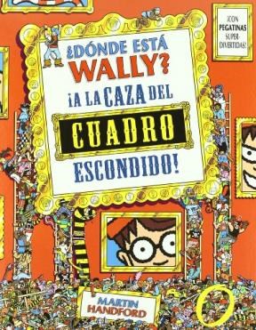 Papel DONDE ESTA WALLY A LA CAZA DEL CUADRO ESCONDIDO (CARTONE) (CON PEGATINAS SUPER DIVERTIDAS)