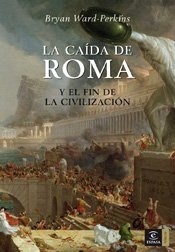 Papel CAIDA DE ROMA Y EL FIN DE LA CIVILIZACION (ESPASA FORUM) (CARTONE)