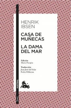 Papel CASA DE MUÑECAS / LA DAMA DEL MAR (COLECCION TEATRO)