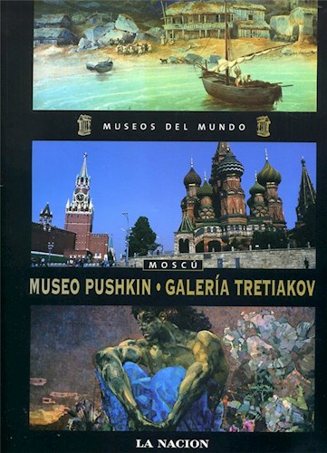 Papel MUSEO PUSHKIN GALERIA TRETIAKOV MOSCU (MUSEOS DEL MUNDO 15) (CARTONE)
