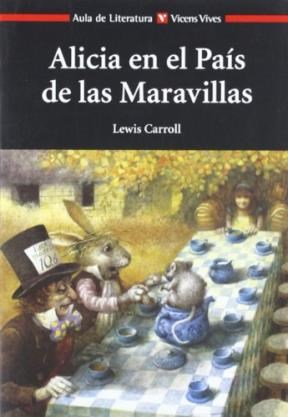 Papel ALICIA EN EL PAIS DE LAS MARAVILLAS (COLECCION AULA DE LITERATURA 1)