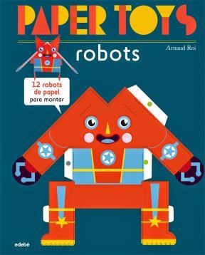 Papel ROBOTS [12 ROBOTS DE PAPEL PARA MONTAR] (PAPER TOYS) (RUSTICA)