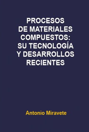 Papel PROCESOS DE MATERIALES COMPUESTOS SU TECNOLOGIA Y DESARROLLOS RECIENTES (CARTONE)