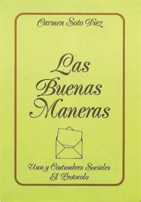 Papel BUENAS MANERAS LAS USOS Y COSTUMBRES SOCIALES EL PROTOC  OLO (CARTONE)