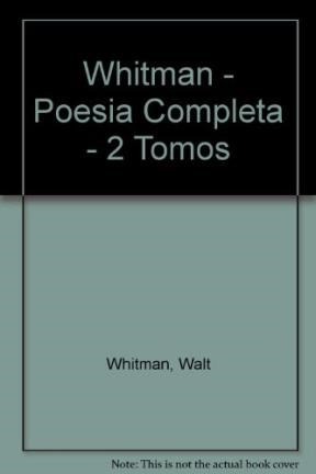 Papel POESIA COMPLETA (WHITMAN WALT) (2 TOMOS) BILINGUE (RUSTICA)