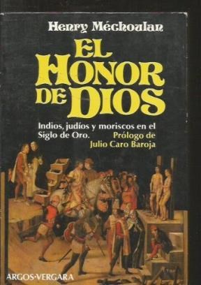 Papel HONOR DE DIOS INDIOS JUDIOS Y MORISCOS EN EL SIGLO DE ORO