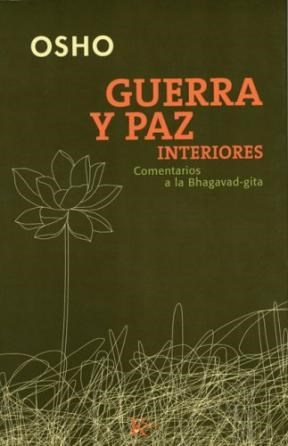 Papel GUERRA Y PAZ INTERIORES COMENTARIOS A LA BHAGAVAD GITA (RUSTICO)