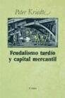 Papel FEUDALISMO TARDIO Y CAPITAL MERCANTIL (COLECCION HISTORIA)