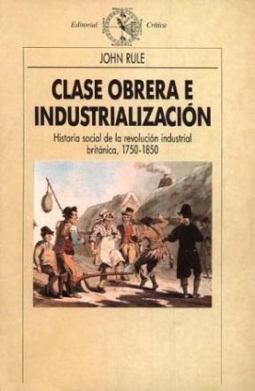 Papel CLASE OBRERA E INDUSTRIALIZACION (COLECCION HISTORIA DEL MUNDO MODERNO)