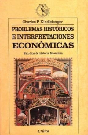 Papel PROBLEMAS HISTORICOS E INTERPRETACIONES ECONOMICAS (HISTORIA Y TEORIA 214) (RUSTICA)