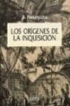 Papel ORIGENES DE LA INQUISICION (COLECCION SERIE MAYOR) (CARTONE)