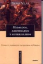 Papel HIDALGOS AMOTINADOS Y GUERRILLEROS PUEBLO PODERES EN LA HISTORIA DE ESPAÑA (LIBROS DE HISTORIA)