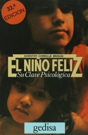 Papel NIÑO FELIZ SU CLAVE PSICOLOGICA (COLECCION LIBERTAD Y CAMBIO)