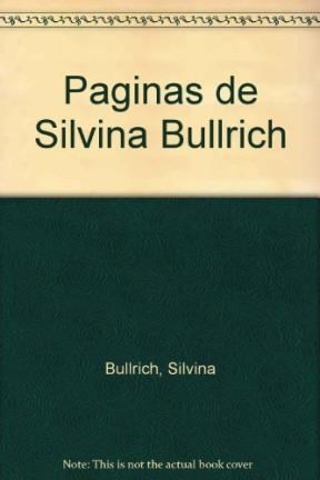 Papel PAGINAS DE SILVINA BULLRICH SELECCIONADAS POR LA AUTORA  (ESCRITORES ARGENTINOS DE HOY)