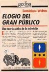 Papel ELOGIO DEL GRAN PUBLICO UNA TEORIA CRITICA DE LA TELEVISION