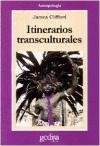 Papel ITINERARIOS TRANSCULTURALES (COLECCION ANTROPOLOGIA) (SERE CLA DE MA)