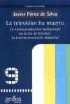 Papel TELEVISION HA MUERTO LA NUEVA PRODUCCION AUDIOVISUAL EN LA ERA DE INTERNET LA TERCERA REVOLUCION
