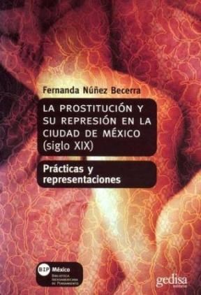 Papel PROSTITUCION Y SU REPRESION EN LA CIUDAD DE MEXICO (SIG  LO XIX)