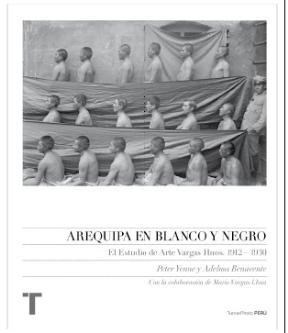 Papel AREQUIPA EN BLANCO Y NEGRO EL ESTUDIO DE ARTE VARGAS HNOS 1912-1930 (CARTONE)