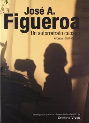 Papel JOSE A. FIGUEROA UN AUTORETRATO CUBANO (CARTONE)