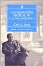 Papel RELACIONES ENTRE EL YO Y EL INCONSCIENTE (PAIDOS PSICOLOGIA PROFUNDA 10114)
