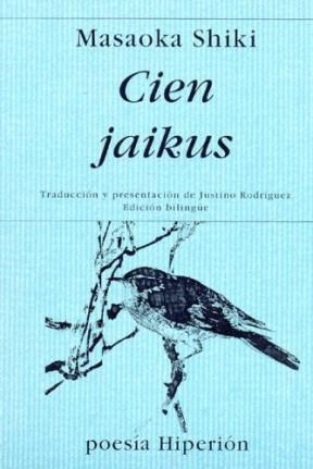 Papel CIEN JAIKUS (COLECCION POESIA 267) (EDICION BILINGÜE ESPAÑOL-JAPONES)