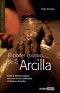 Papel PODER CURATIVO DE LA ARCILLA SALUD Y BELLEZA NATURAL CON UNA TECNICA MILENARIA AL ALCANCE DE TODOS