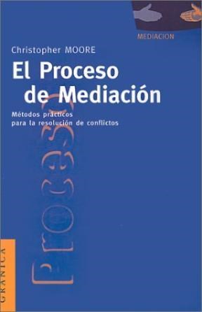 Papel PROCESO DE MEDIACION METODOS PRACTICOS PARA LA RESOLUCION DE CONFLICTOS (MEDIACION / NEGOCIACIONI)