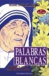 Papel PALABRAS BLANCAS EL MENSAJE DE AMOR DE MADRE TERESA DEL