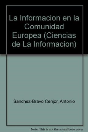 Papel INFORMACION EN LA COMUNIDAD EUROPEA (COLECCION CIENCIAS DE LA INFORMACION 2)