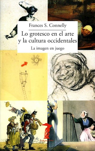 Papel LO GROTESCO EN EL ARTE Y LA CULTURA OCCIDENTALES LA IMAGEN EN JUEGO (LA BALSA DE LA MEDUSA 204)