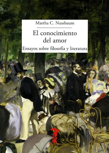 Papel CONOCIMIENTO DEL AMOR ENSAYOS SOBRE FILOSOFIA Y LITERATURA (COLECCION LA BALSA DE LA MEDUSA)