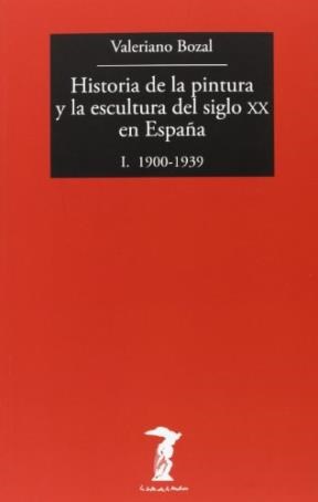 Papel HISTORIA DE LA PINTURA Y LA ESCULTURA DEL SIGLO XX EN ESPAÑA I 1900 - 1939 (LA BALSA DE LA MEDUSA)