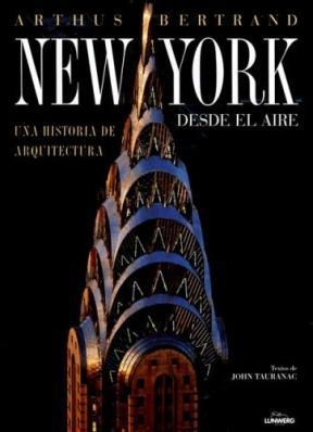 Papel NEW YORK DESDE EL AIRE UNA HISTORIA DE ARQUITECTURA (CARTONE)