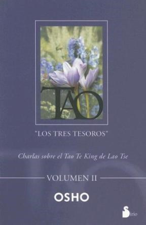 Papel TAO LOS TRES TESOROS VOLUMEN II CHARLAS SOBRE EL TAO TE KING DE LAO TSE (RUSTICA)