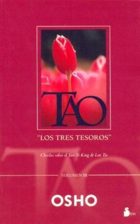 Papel TAO LOS TRES TESOROS VOLUMEN III CHARLAS SOBRE EL TAO TE KING DE LAO TSE (RUSTICA)