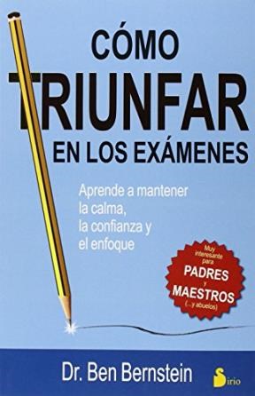 Papel COMO TRIUNFAR EN LOS EXAMENES APRENDE A MANTENER LA CALMA LA CONFIANZA Y EL ENFOQUE