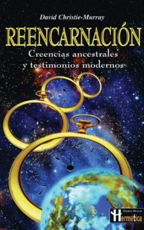 Papel REENCARNACION CREENCIAS ANCESTRALES Y TESTIMONIOS MODER