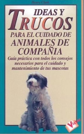 Papel IDEAS Y TRUCOS PARA EL CUIDADO DE ANIMALES DE COMPAÑIA