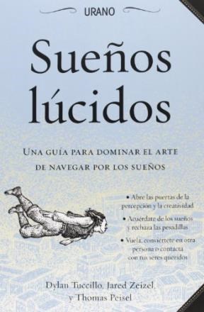 Papel SUEÑOS LUCIDOS UNA GUIA PARA DOMINAR EL ARTE DE NAVEGAR POR LOS SUEÑOS (2 EDICION) (RUSTICA)