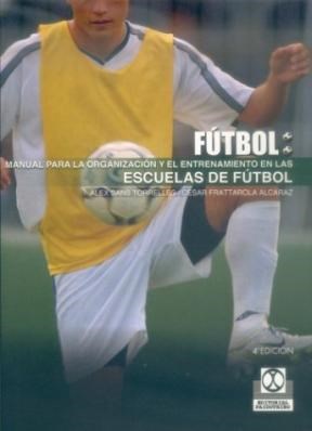 Papel MANUAL PARA LA ORGANIZACION Y EL ENTRENAMIENTO EN LAS ESCUELAS DE FUTBOL (COLECCION DEPORTES)