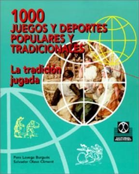 Papel 1000 JUEGOS Y DEPORTES POPULARES Y TRADICIONALES LA TRADICION JUGADA