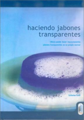 Papel HACIENDO JABONES TRANSPARENTES (DISFRUTO Y HAGO) (CARTONE)
