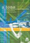 Papel A TONO EJERCICIOS PARA MEJORAR EL RENDIMIENTO DEL MUSICO (LIBRO + CD ROM)