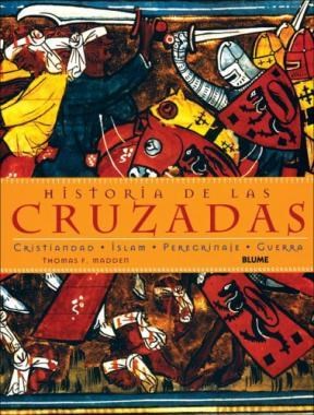 Papel HISTORIA DE LAS CRUZADAS CRISTIANDAD ISLAM PEREGRINAJE GUERRA (CARTONE)
