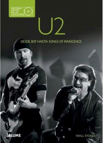 Papel U2 DESDE BOY HASTA SONGS OF INNOCENCE (COLECCION HISTORIAS DETRAS DE LAS CANCIONES)