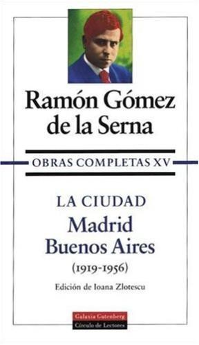 Papel OBRAS COMPLETAS XV [LA CIUDAD MADRID - BUENOS AIRES] (1919-1956) (CARTONE)