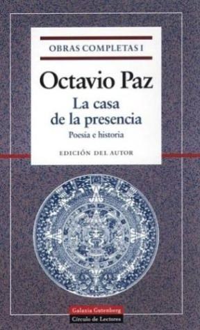 Papel OBRAS COMPLETAS I (PAZ OCTAVIO) CASA DE LA PRESENCIA / POESIA E HISTORIA (OPERA MUNDI)